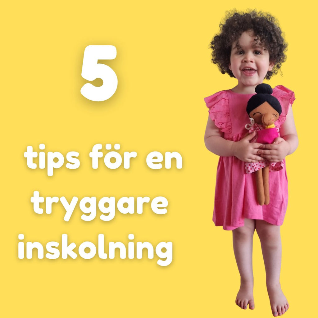 5 tips för en trygg inskolning med Watoto Arts dockor - Watotoarts.com